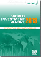 World Investment Report 2018: investment and new industrial policies